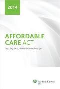 Affordable Care ACT Law Regulatory Explanation & Analysis 2014