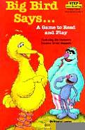 Big Bird Says...: A Game to Read and Play: Featuring Jim Henson's Sesame Street Muppets