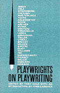 Playwrights On Playwriting