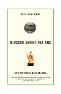 Blessed Among Nations: How the World Made America