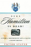 Duke Hamilton Is Dead