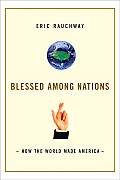 Blessed Among Nations How The World Made