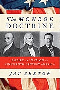 Monroe Doctrine Empire & Nation in Nineteenth Century America