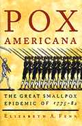 Pox Americana The Great Smallpox Epidemic of 1775 82