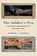 Soldiers Pen Firsthand Impressions of the Civil War