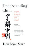 Understanding China A Guide to Chinas Economy History & Political Culture 2nd Edition