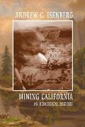 Mining California An Ecological History