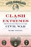 Clash of Extremes The Economic Origins of the Civil War