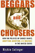 Beggars & Choosers How The Politics Of C - Signed Edition