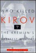 Who Killed Kirov The Kremlins Greatest Mystery