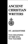 09. St. Augustine: The Greatness of the Soul, the Teacher