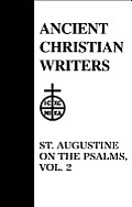 30. St. Augustine on the Psalms, Vol. 2