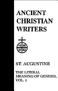 41. St. Augustine, Vol. 1: The Literal Meaning of Genesis