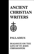 45. Palladius: Dialogue on the Life of St. John Chrysostom