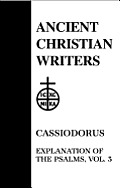 53. Cassiodorus, Vol. 3: Explanation of the Psalms