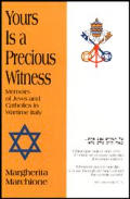 Yours Is A Precious Witness Memoirs Of