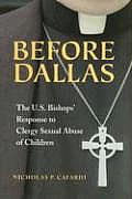 Before Dallas The U S Bishops Response to Clergy Sexual Abuse of Children