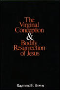 Virginal Conception & Bodily Resurrection of Jesus