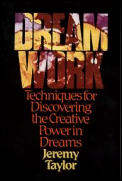 Dream Work Techniques for Discovering the Creative Power in Dreams