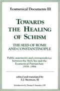 Towards The Healing Of Schism The Sees