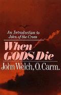 When Gods Die An Introduction To John Of