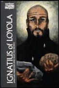 Ignatius of Loyola The Spiritual Exercises & Selected Works