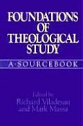 Foundations of Theological Study: A Sourcebook
