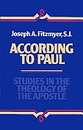 According to Paul Studies in the Theology of the Apostle
