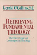 Retrieving Fundamental Theology The Thre