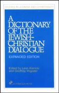 Dictionary Of The Jewish Christian Dialogue