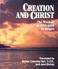 Creation and Christ: The Wisdom of Hildegard of Bingen