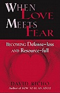 When Love Meets Fear Becoming Defense Less & Resource Full