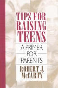 Tips For Raising Teens A Primer For Pare