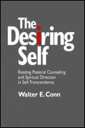 Desiring Self Rooting Pastoral Counseling & Spiritual Direction in Self Transcendence
