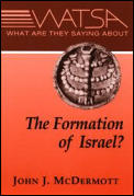 What Are They Saying About The Formation Of Ancient Israel