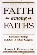 Faith Among Faiths Christianity & the Other Religions