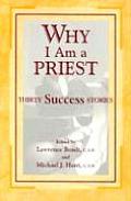 Why I Am A Priest Thirty Success Stori