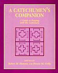 A Catechumen's Companion: A Guide to Praying with the Lectionary