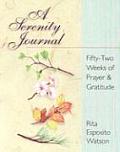 Serenity Journal Fifty Two Weeks of Prayer & Gratitude
