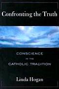 Confronting the Truth Conscience in the Catholic Tradition