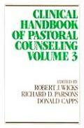 Clinical Handbook Of Pastoral Counselin Volume 3