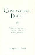 Compassionate Respect A Feminist Approach to Medical Ethics