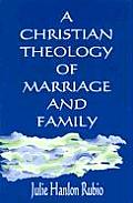 A Christian Theology of Marriage and Family