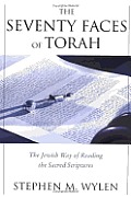 Seventy Faces of Torah The Jewish Way of Reading the Sacred Scriptures