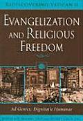 Evangelization and Religious Freedom: AD Gentes, Dignitatis Humanae