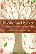 Freedom and Purpose: An Introduction to Christian Ethics