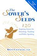 The Sower's Seeds (Revised and Expanded): One Hundred and Twenty Inspiring Stories for Preaching, Teaching and Public Speaking
