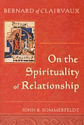 Bernard of Clairvaux: On the Spirituality of Relationship