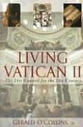 Living Vatican II: The 21st Council for the 21st Century
