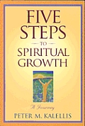 Five Steps To Spiritual Growth A Journey
